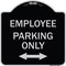 Signmission Employee Parking W/ Bi-Directional Arrow Heavy-Gauge Aluminum Sign, 18" x 18", BS-1818-24101 A-DES-BS-1818-24101 - alternate 1